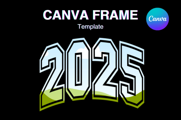 2025 New Year Canva Frame: Add Your Photo Instantly