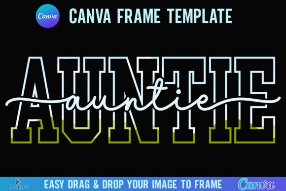 Auntie Canva Frame Varsity Aunt Script: A Designer's Honest Review