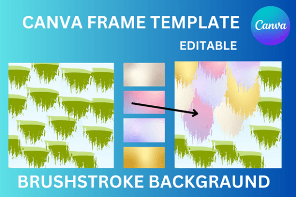 Create Original Backgrounds with Brushstroke Canva Frame