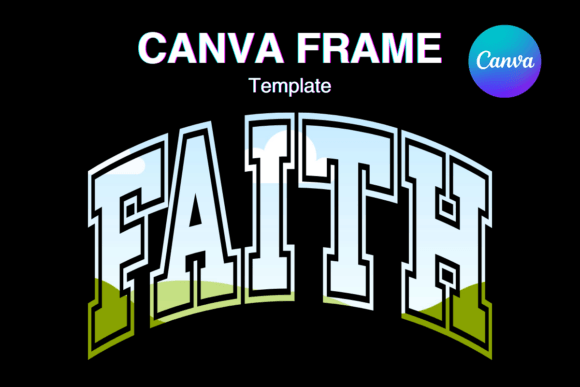 FAITH Canva Frame Christian Varsity: A Guide for Creators