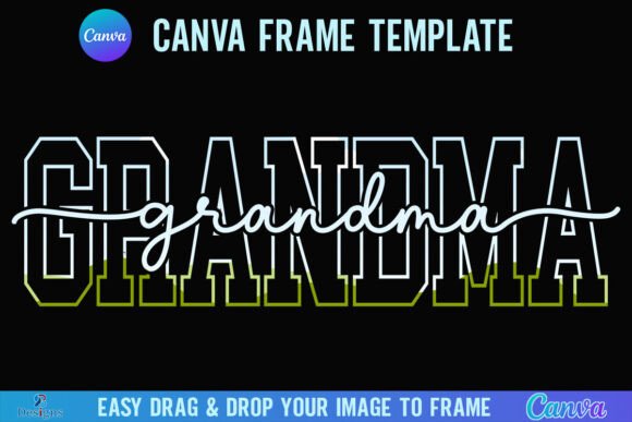 Grandma Canva Frame Varsity Nana Script: Creative Design Uses