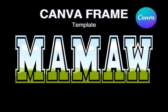 MAMAW Canva Frame Add Photo Shirt MAMA_2: A Designer's Digital Toolkit