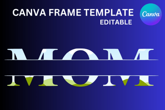 Mom Canva Custom Frame Template: A Designer's Review