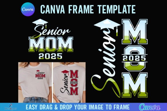 Senior Mom Canva Frame Class of 2025: A Complete Guide