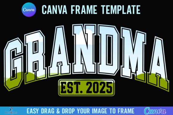 Why the Grandma Est. 2025 Canva Frame Varsity Font Works for Modern Branding
